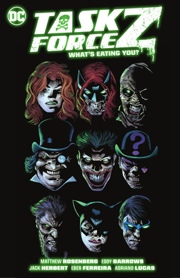 Task Force Z Vol. 2: What's Eating You? - Rosenberg, Matthew