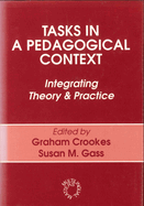 Tasks in a Pedagogical Context: Integrating Theory and Practice (Op)