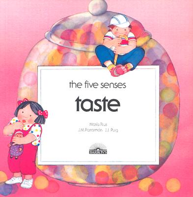 Taste - Rius, Maria, and Parramon, J M, and Puig, J J