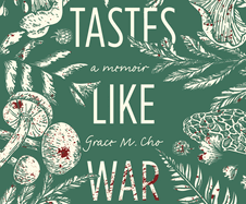 Tastes Like War: A Memoir