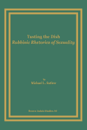 Tasting the Dish: Rabbinic Rhetorics of Sexuality