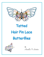 Tatted Hair Pin Lace Butterflies - Linden, Rozella Florence