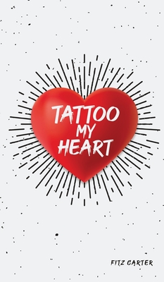 Tattoo My Heart - Carter, Fitz