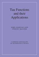 Tau Functions and Their Applications