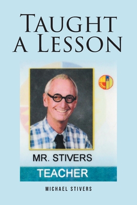 Taught a Lesson - Stivers, Michael