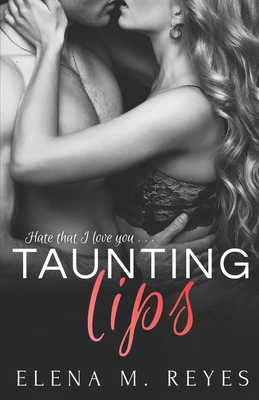 Taunting Lips - Lynch, Marti (Editor), and Reyes, Elena M