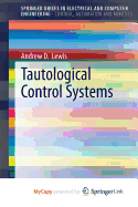 Tautological Control Systems