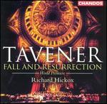 Tavener: Fall and Resurrection