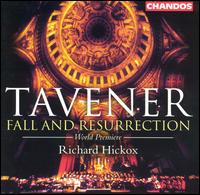Tavener: Fall and Resurrection - Adrian Peacock (vocals); Michael Chance (counter tenor); Patricia Rozario (soprano); Stephen Richardson (bass);...
