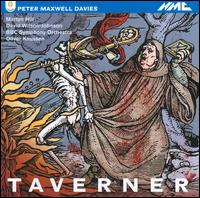 Taverner: An Opera in Two Acts - David Wilson-Johnson (baritone); Fiona Kimm (soprano); Fretwork; His Majestys Sagbutts and Cornetts;...