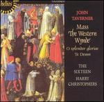Taverner: Western Wynde Mass, etc.
