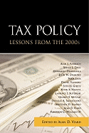Tax Policy Lessons from the 2000s