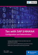 Tax with SAP S/4HANA: Configuration and Determination