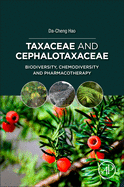 Taxaceae and Cephalotaxaceae: Biodiversity, Chemodiversity, and Pharmacotherapy