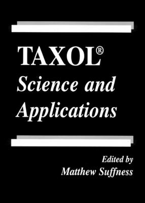 Taxol: Science and Applications - Suffness, Matthew (Editor)