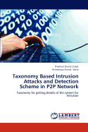 Taxonomy Based Intrusion Attacks and Detection Scheme in P2P Network