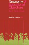 Taxonomy of Educational Objectives Book 1: Cognitive Domain