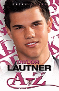 Taylor Lautner A - Z