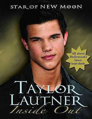 Taylor Lautner: Inside Out - Williams, Mel