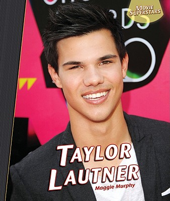 Taylor Lautner - Murphy, Maggie