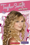 Taylor Swift: Her Song - Brooks, Riley