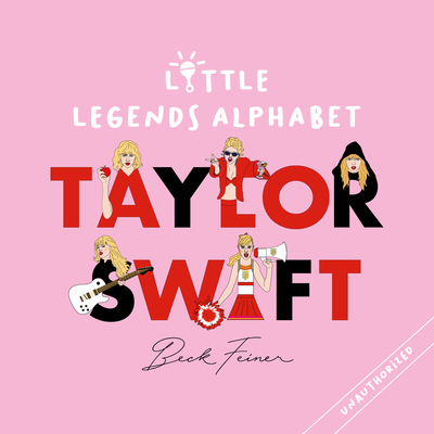 Taylor Swift Little Legends Alphabet - Legends, Alphabet (Creator)