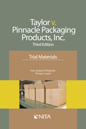 Taylor V. Pinnacle Packaging Products, Inc.: Trial Materials