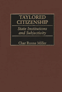 Taylored Citizenship: State Institutions and Subjectivity