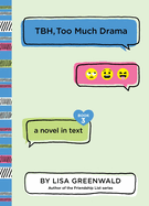 TBH #3: TBH, Too Much Drama