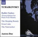 Tchaikovsky: Ballet Suites - Transcriptions for Piano Four Hands