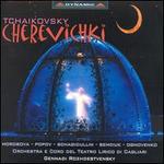 Tchaikovsky: Cherevichki