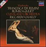 Tchaikovsky: Francesca da Rimini; Romeo & Juliet