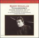 Tchaikovsky: Grand Sonata; The Seasons (Excerpts)