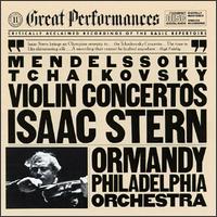 Tchaikovsky, Mendelssohn: Violin Concertos - Isaac Stern (violin); Philadelphia Orchestra; Eugene Ormandy (conductor)