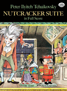 Tchaikovsky: Nutcracker Suite (Full Score)