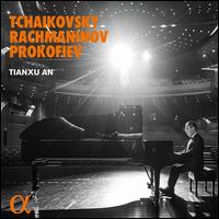 Tchaikovsky, Rachmaninov, Prokofiev - Tianxu An (piano)