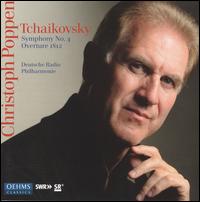 Tchaikovsky: Symphony No. 4; Overture 1812 - Deutsche Radio Philharmonie Saarbr�cken Kaiserslautern; Christoph Poppen (conductor)