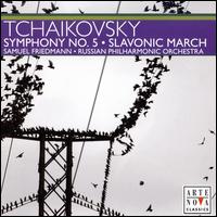 Tchaikovsky: Symphony No. 5; Slavonic March - Russian Philharmonic Orchestra; Samuel Friedmann (conductor)