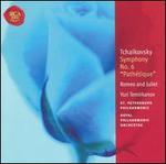 Tchaikovsky: Symphony No. 6 "Path�tique"; Romeo and Juliet