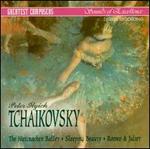 Tchaikovsky: The Nutcracker Ballet; Sleeping Beauty; Romeo & Juliet