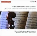 Tchaikovsky: The Seasons; Bart�k: Transylvanian Dances; Romanian Folk Dances