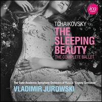 Tchaikovsky: The Sleeping Beauty - The Complete Ballet - State Academic Symphony of Russia "Evgeny Svetlanov"; Vladimir Jurowski (conductor)