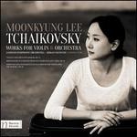 Tchaikovsky: Works for Violin & Orchestra