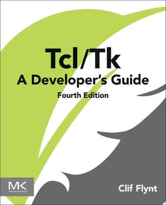 Tcl/TK: A Developer's Guide - Flynt, Clif