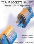 TCP/IP Sockets in Java: Practical Guide for Programmers