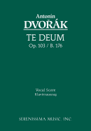 Te Deum, Op.103: Vocal Score