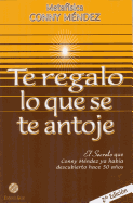 Te Regalo Lo Que Se Te Antoje
