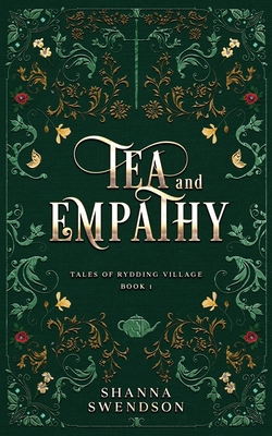 Tea and Empathy - Swendson, Shanna