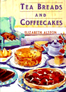Tea Breads & Coffee - Alston, Elizabeth