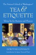 Tea & Etiquette: Taking Tea for Business and Pleasure